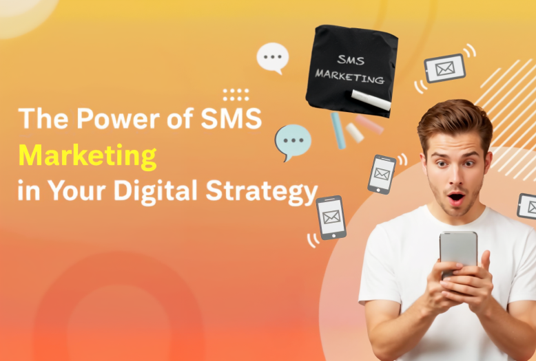 The Role of SMS Marketing in a Comprehensive Digital Strategy
