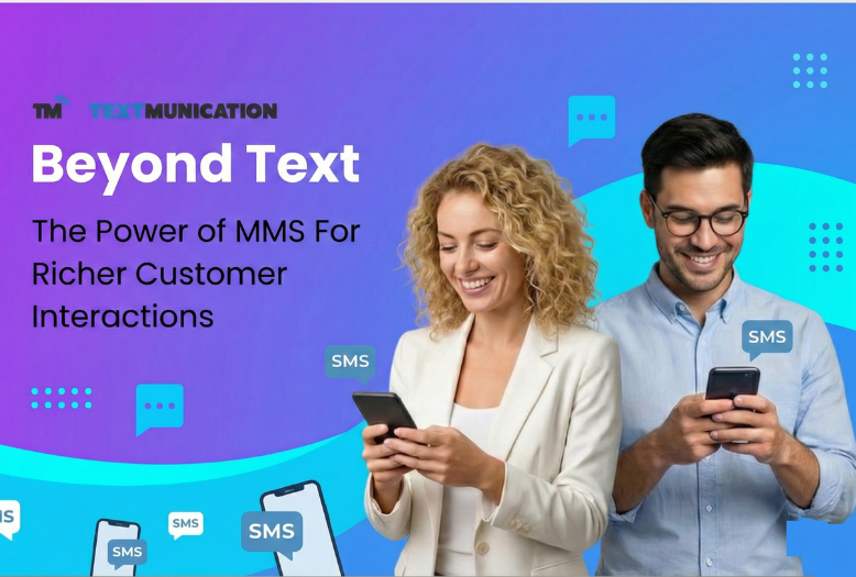 More Than Just Texts: Exploring the Power of MMS for Richer Customer Interactions