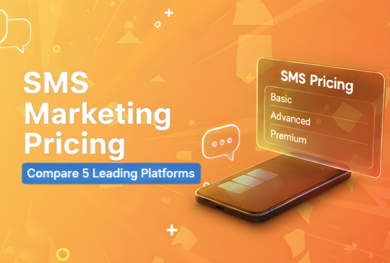 SMS Marketing Pricing – Compare Plans and Find the Right One