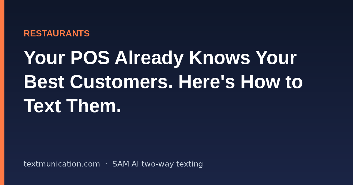 Your POS Already Knows Your Best Customers. Here's How to Text Them.